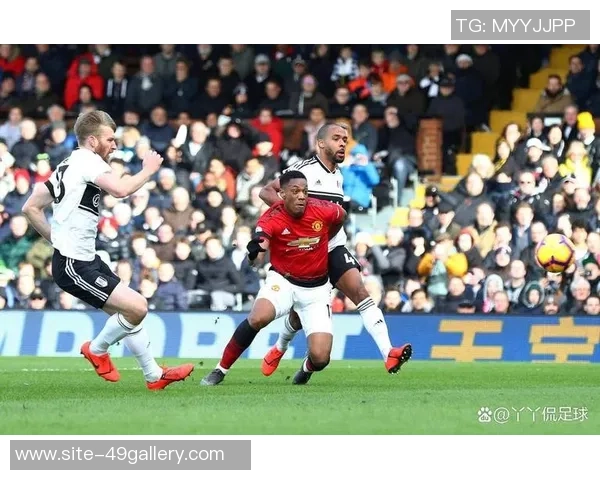 富勒姆与曼联精彩对决回放分析及比赛亮点总结